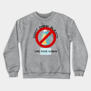 Don't Drink Bleach Crewneck Sweatshirt